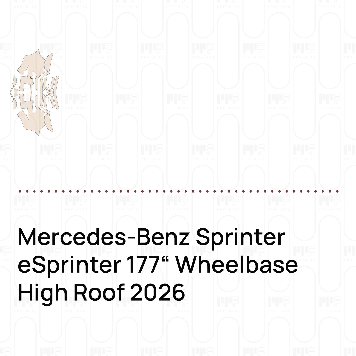 Mercedes-Benz Sprinter eSprinter 177" Wheelbase High Roof 2026 – PPF prédécoupé