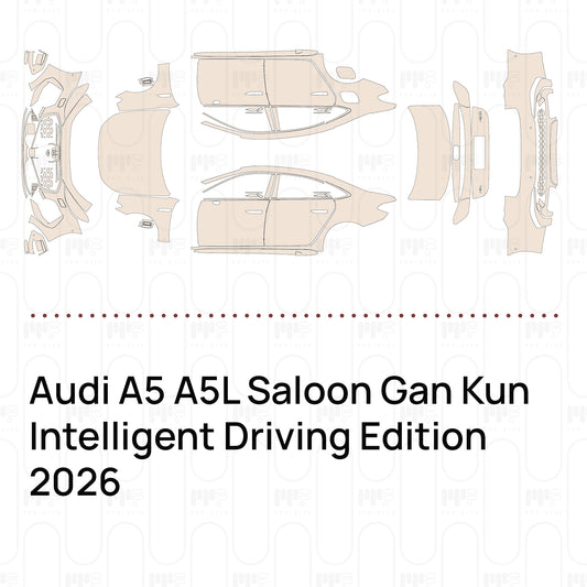 PPF prédécoupé Audi A5 A5L Saloon Gan Kun Intelligent Driving Edition 2026
