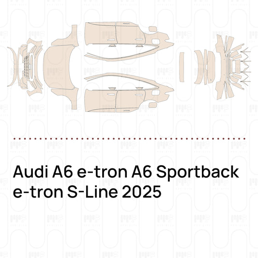 PPF prédécoupé Audi A6 e-tron A6 Sportback e-tron S-Line 2025