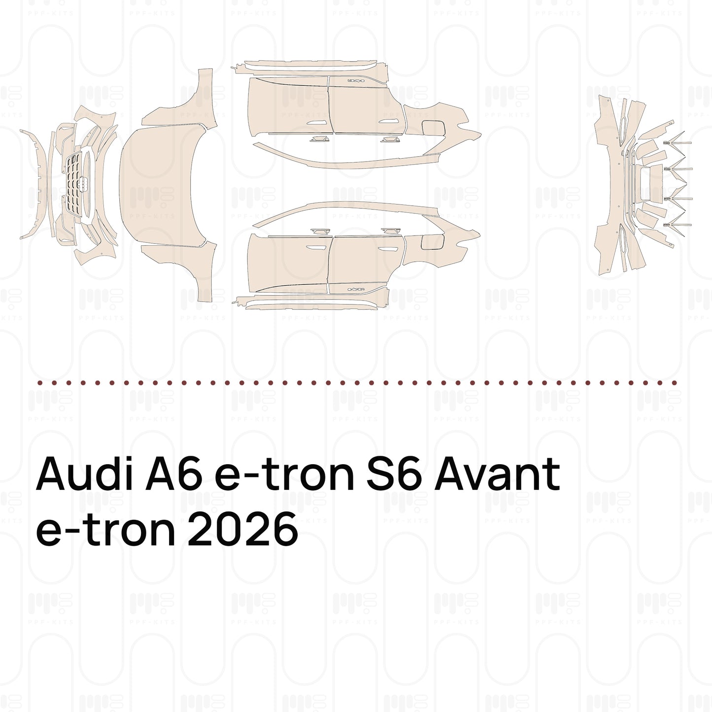 PPF prédécoupé Audi A6 e-tron S6 Avant e-tron 2026