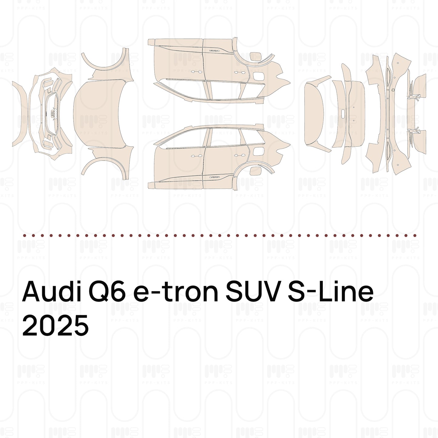 PPF prédécoupé Audi Q6 e-tron SUV S-Line 2025