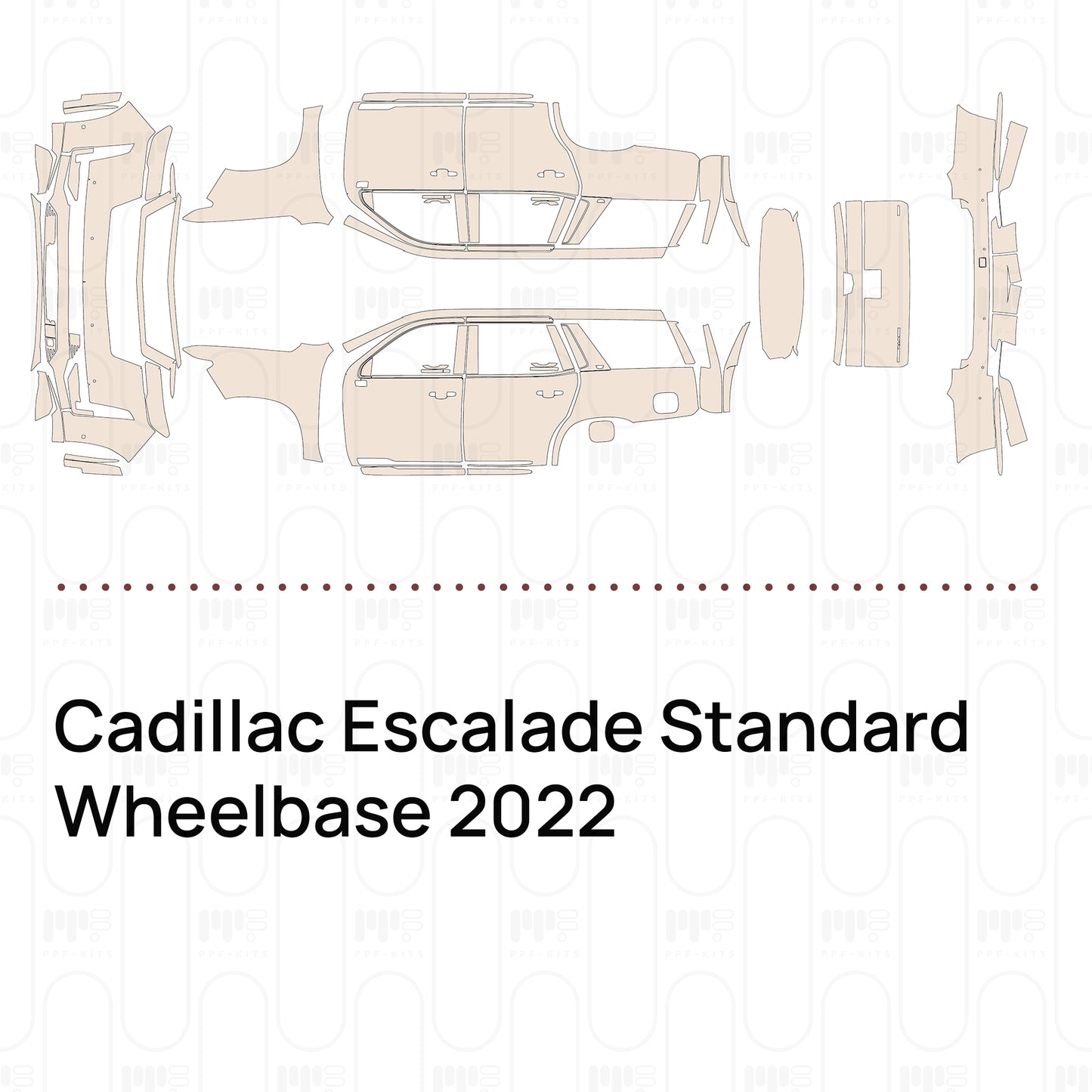 PPF prédécoupé Cadillac Escalade Standard Wheelbase 2022