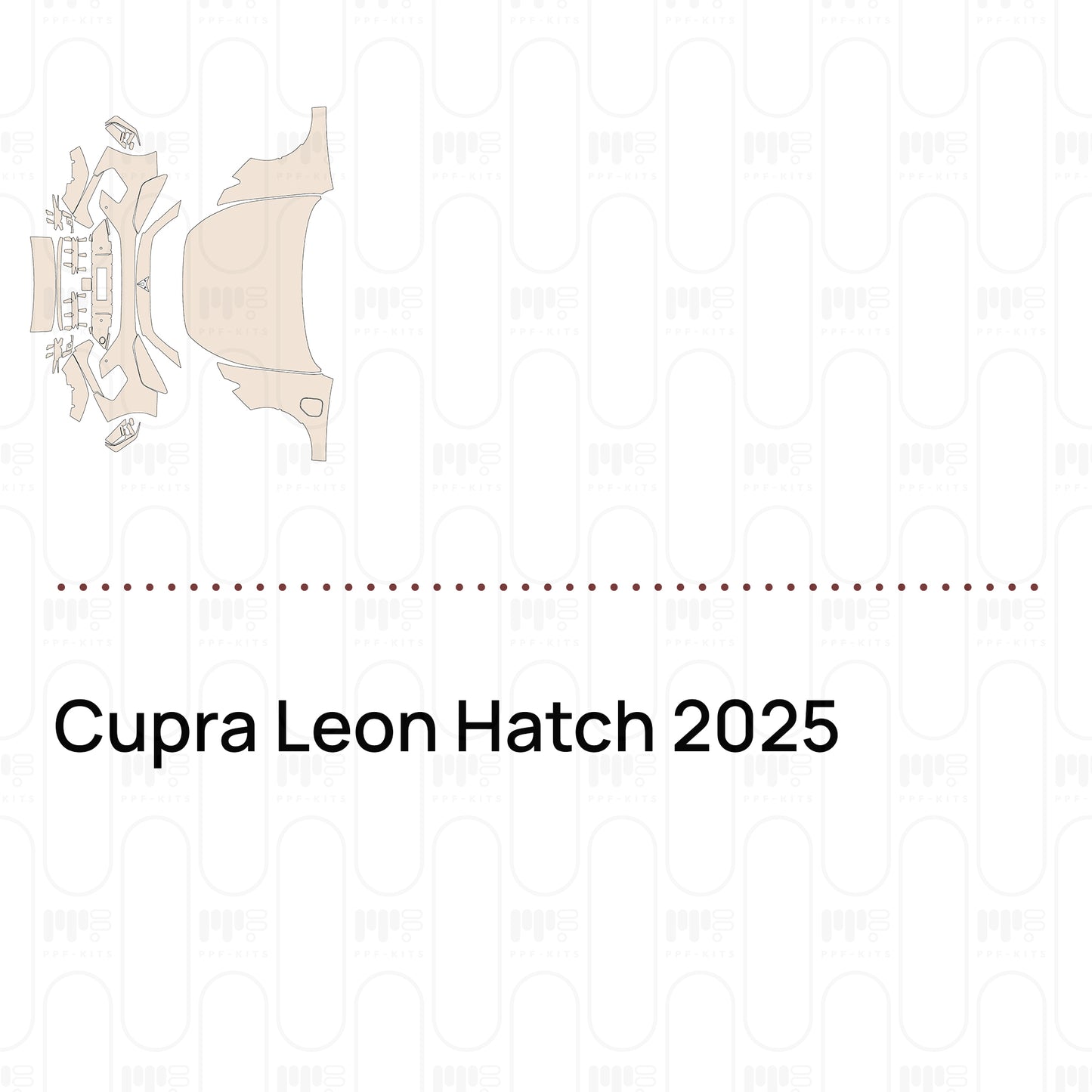 PPF prédécoupé Cupra Leon Hatch 2025