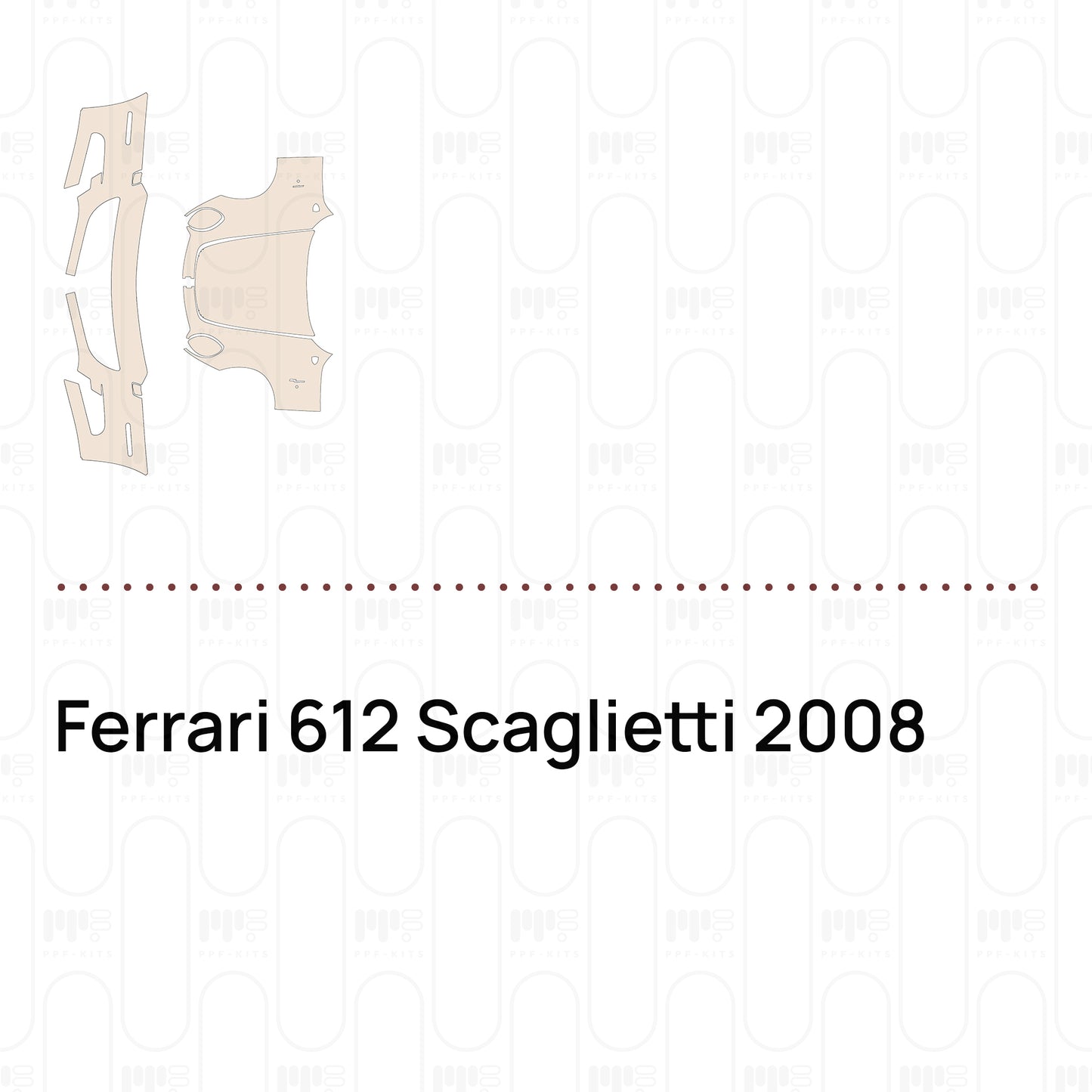 PPF prédécoupé Ferrari 612 Scaglietti 2008
