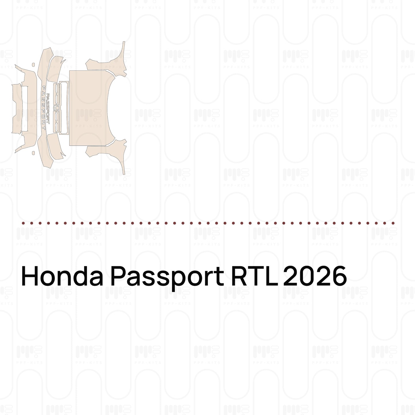 PPF prédécoupé Honda Passport RTL 2026