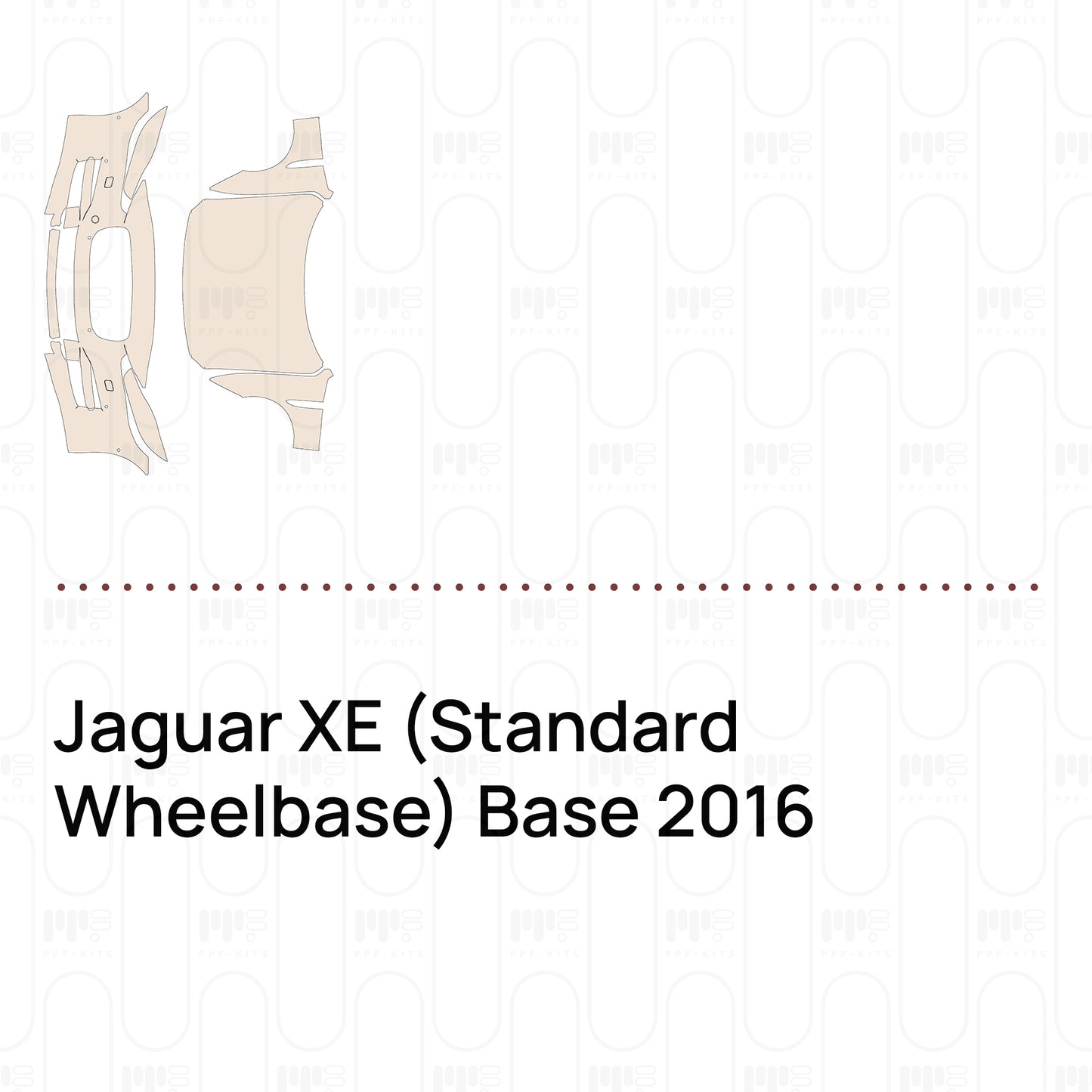 PPF prédécoupé Jaguar XE (Standard Wheelbase) Base 2016