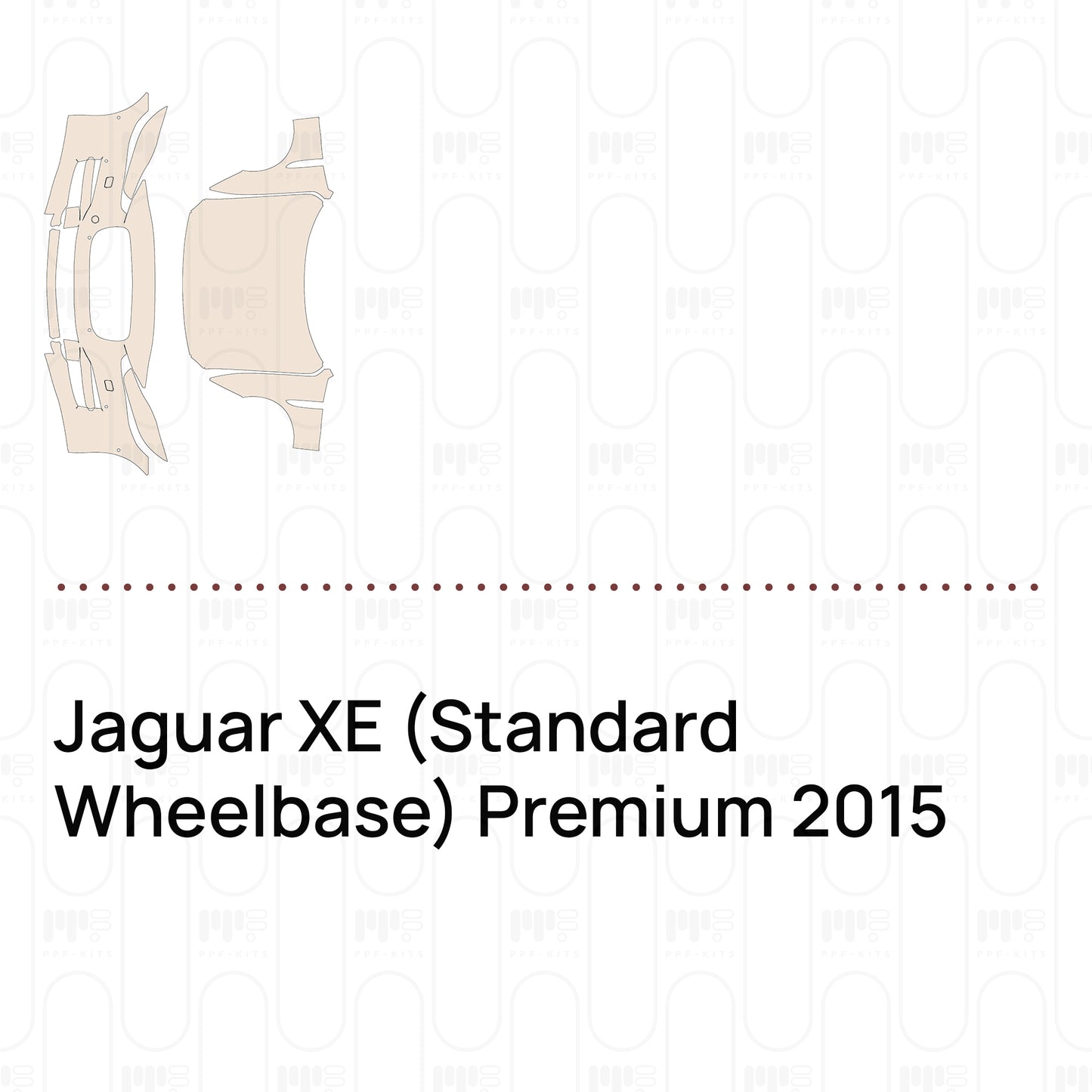 PPF prédécoupé Jaguar XE (Standard Wheelbase) Premium 2015