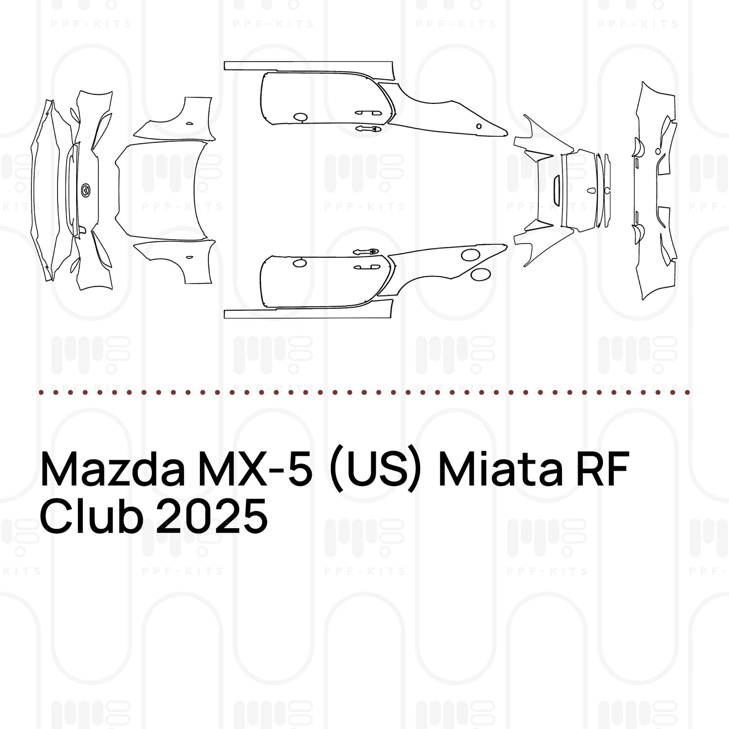 PPF prédécoupé Mazda MX-5 (US) Miata RF Club 2025