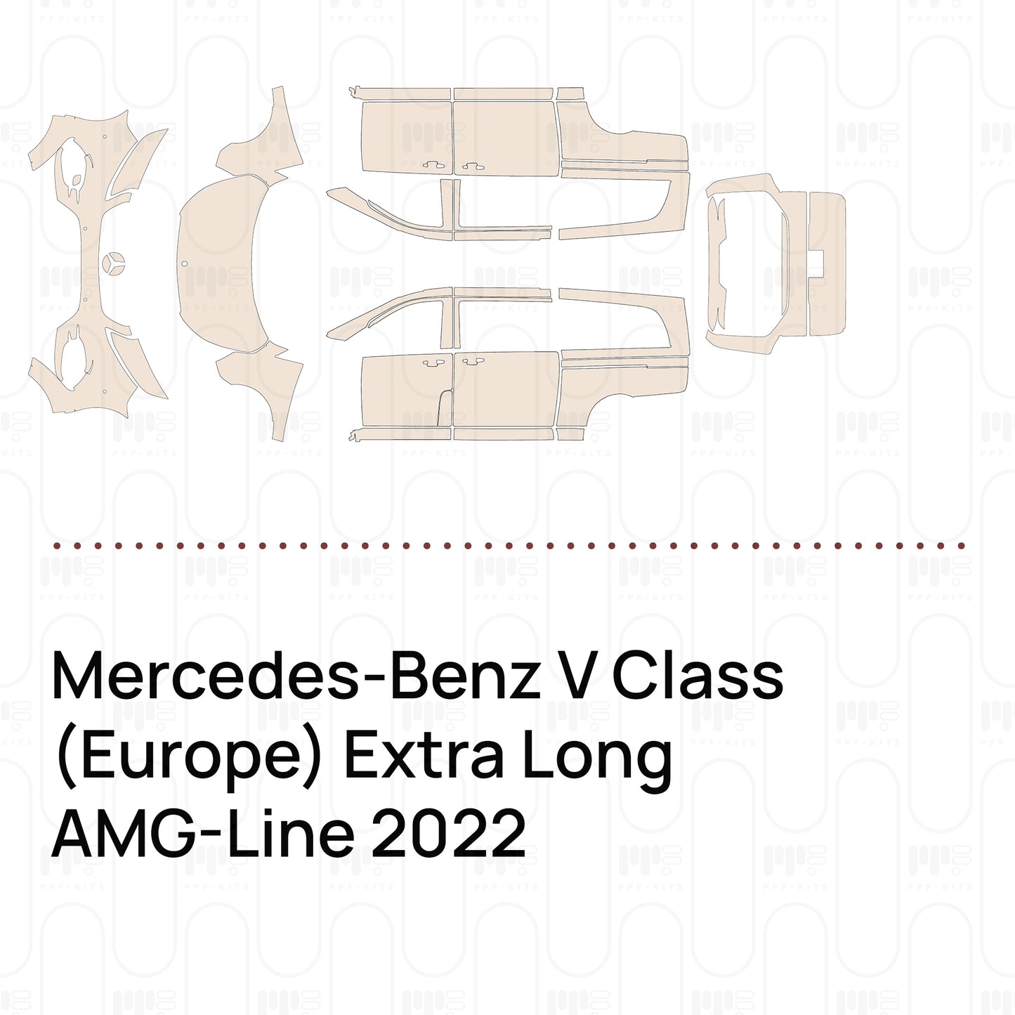 PPF prédécoupé Mercedes-Benz V Class (Europe) Extra Long AMG-Line 2022