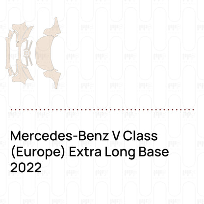 PPF prédécoupé Mercedes-Benz V Class (Europe) Extra Long Base 2022