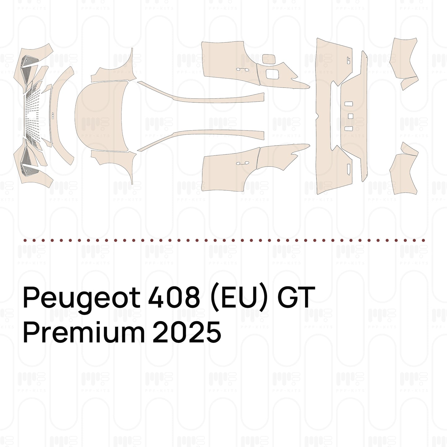 PPF prédécoupé Peugeot 408 (EU) GT Premium 2025
