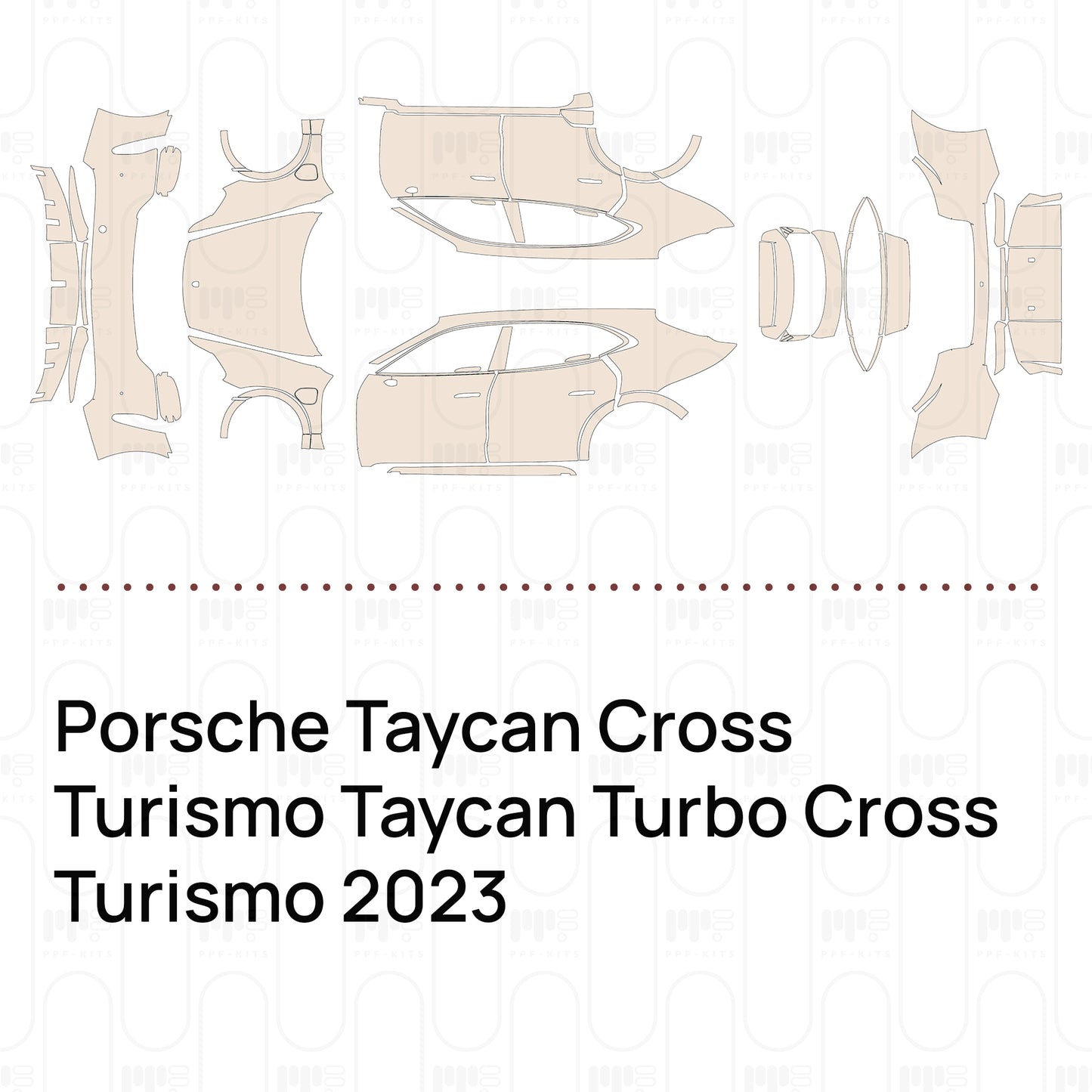 PPF prédécoupé Porsche Taycan Cross Turismo Taycan Turbo Cross Turismo 2023