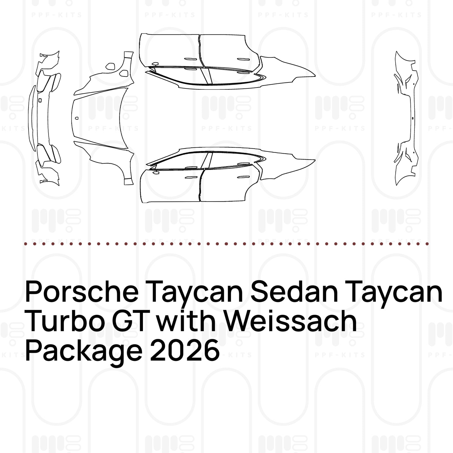 PPF prédécoupé Porsche Taycan Sedan Taycan Turbo GT with Weissach Package 2026