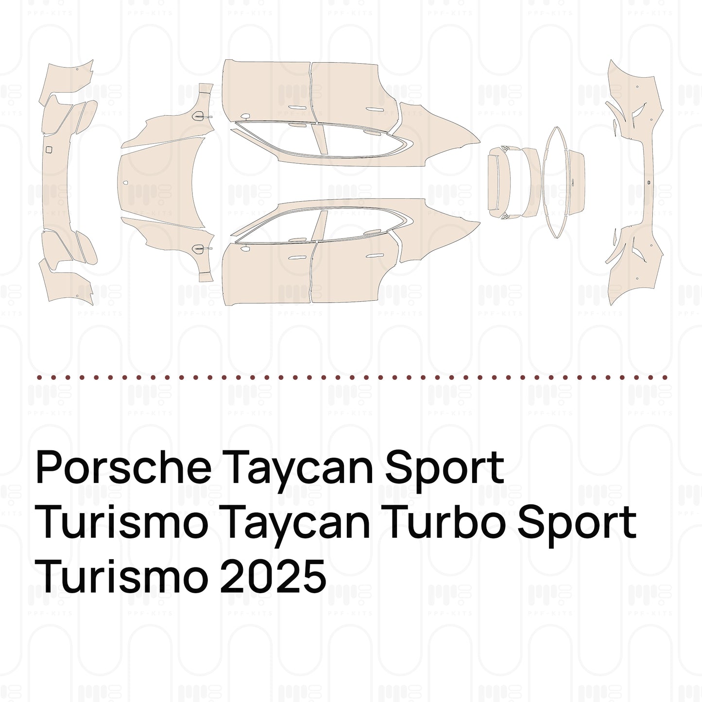 PPF prédécoupé Porsche Taycan Sport Turismo Taycan Turbo Sport Turismo 2025