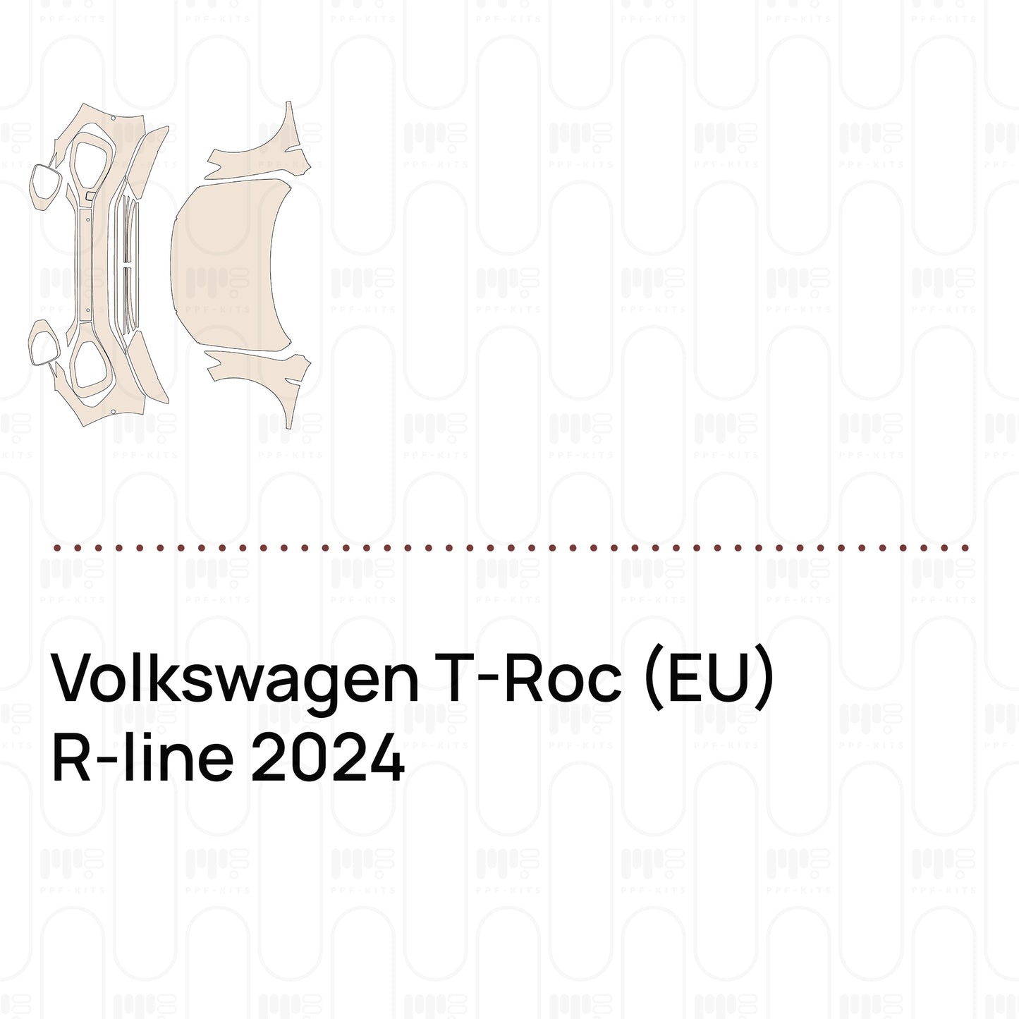 PPF prédécoupé Volkswagen T-Roc (EU) R-line 2024